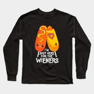 i'm just here for the wieners Long Sleeve T-Shirt